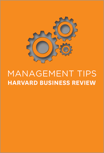 Management Tips: From Harvard Business Review by Harvard Business Review