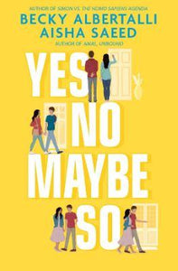 Yes No Maybe So by Becky Albertalli & Aisha Saeed