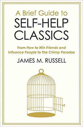 A Brief Guide to Self-Help Classics by James M. Russell