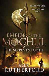 Empire Of The Moghul: The Serpents Tooth
