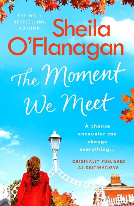 The Moment We Meet by Sheila O'Flanagan