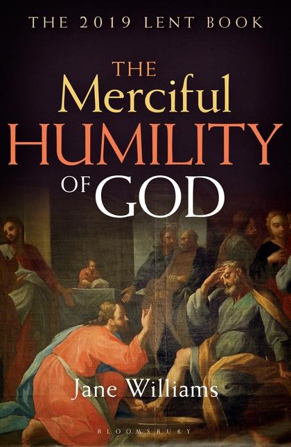 The Merciful Humility of God by Jane Williams
