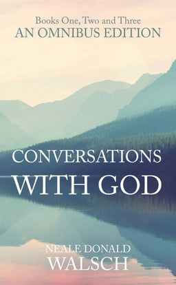 Conversations with God Omnibus: Books 1, 2 and 3