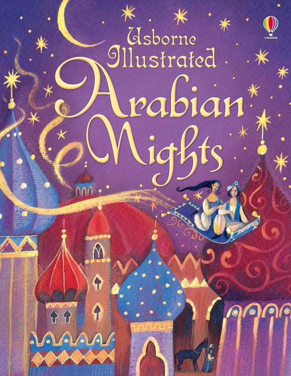 Illustrated Arabian Nights (Usborne) by Anna Milbourne
