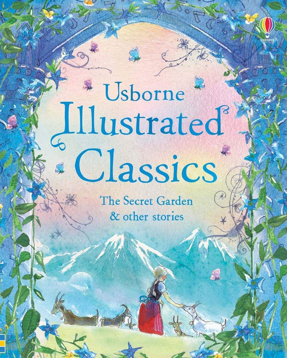 Illustrated Classics - The Secret Garden and other stories by Usborne