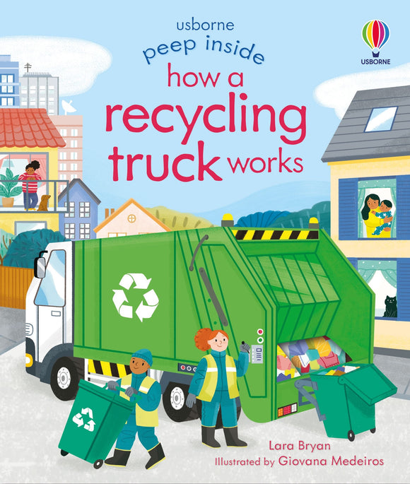 Peep Inside How a Recycling Truck Works (Usborne) by Lara Bryan
