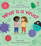 What is a Virus? (Lift-the-Flap First Questions and Answers) by Katie Daynes