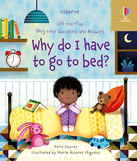 Very First Questions and Answers Why do I have to go to bed? by Katie Daynes
