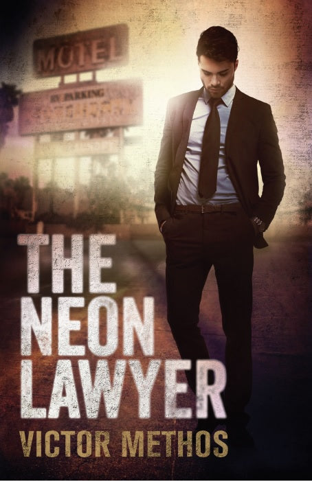The Neon Lawyer (Brigham Theodore, Book 1) by Victor Methos