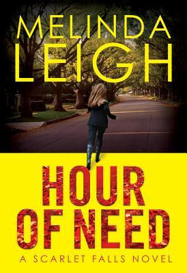 Hour of Need (Scarlet Falls) by Melinda Leigh