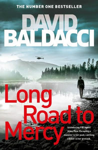 Long Road to Mercy (Atlee Pine, Book 1) by David Baldacci