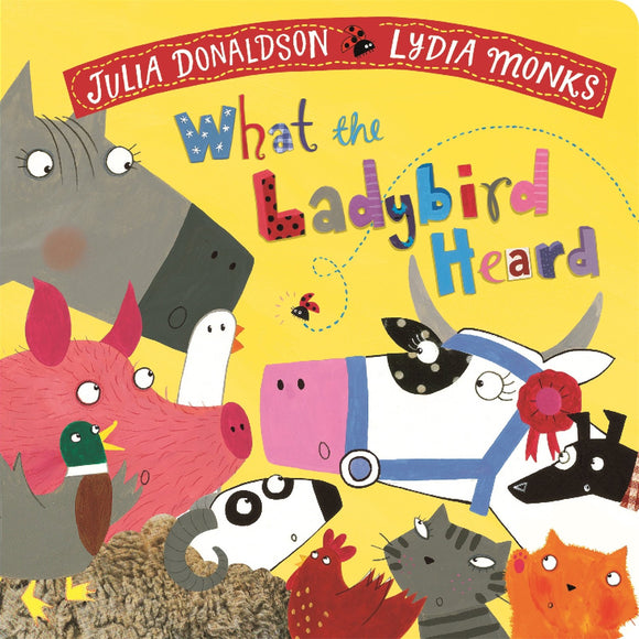 What the Ladybird Heard by Julia Donaldson