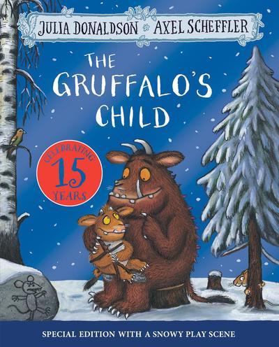 The Gruffalo's Child 15th Anniversary Edition by Julia Donaldson