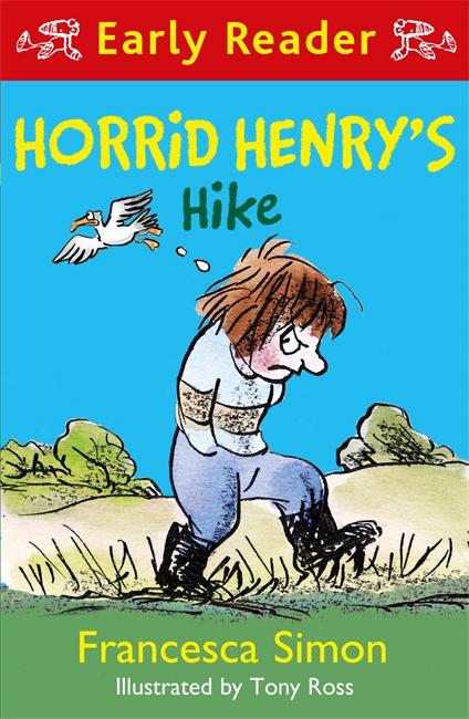 Horrid Henry Early Reader: Horrid Henry's Hike by Francesca Simon