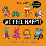 We Feel Happy by Katie Abey