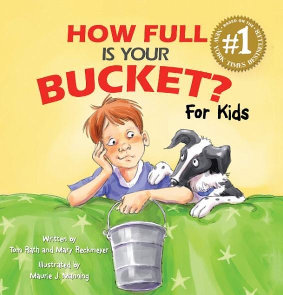 How Full Is Your Bucket? For Kids by Tom Rath & Mary Reckmeyer