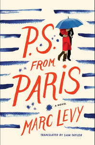P.S. from Paris : A Novel by Marc Levy