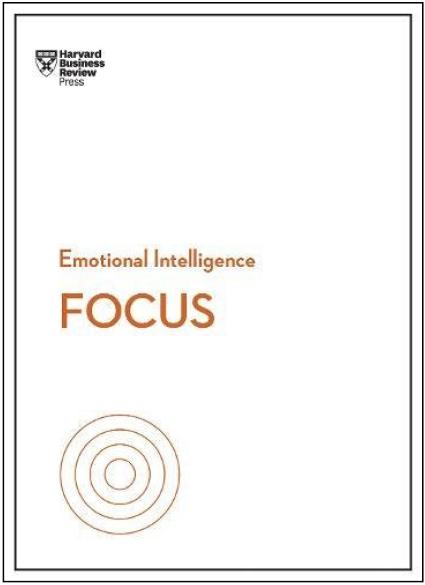 Focus (HBR Emotional Intelligence Series) by Harvard Business Review