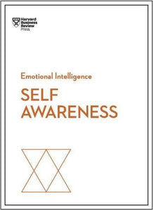 Self-Awareness (HBR Emotional Intelligence Series) by Harvard Business Review