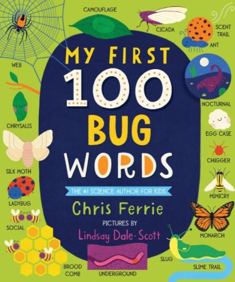 My First 100 Bug Words (My First STEAM Words) by Chris Ferrie