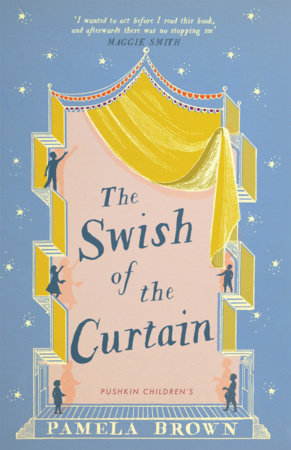 The Swish of the Curtain (Blue Door, Book 1) by Pamela Brown