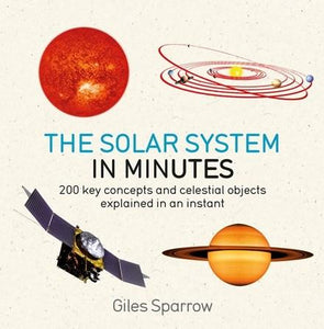 Solar System in Minutes by Giles Sparrow