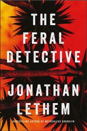 The Feral Detective by Jonathan Lethem