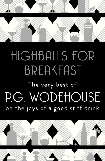 Highballs for Breakfast by P.G. Wodehouse