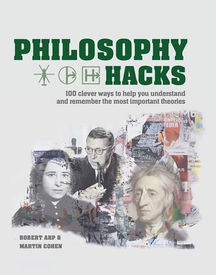 Philosophy Hacks by Robert Arp & Martin Cohen