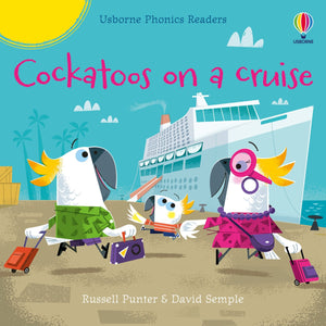 Cockatoos on a cruise (Usborne Phonics Readers) by Russell Punter