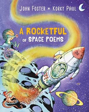 A Rocketful of Space Poems by John Foster & Korky Paul