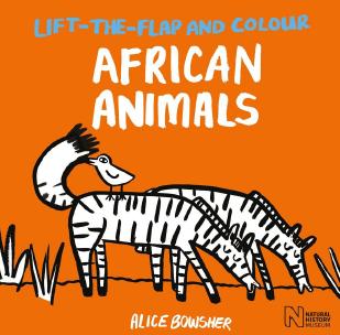 Lift-the-flap and Colour African Animals by Alice Bowsher