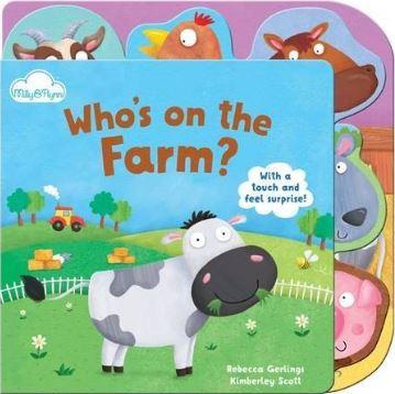 Who's on the Farm? by Milly & Flynn