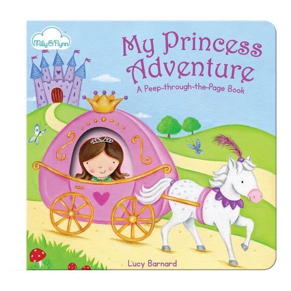 Peep-through-the-Page: My Princess Adventure by Lucy Barnard