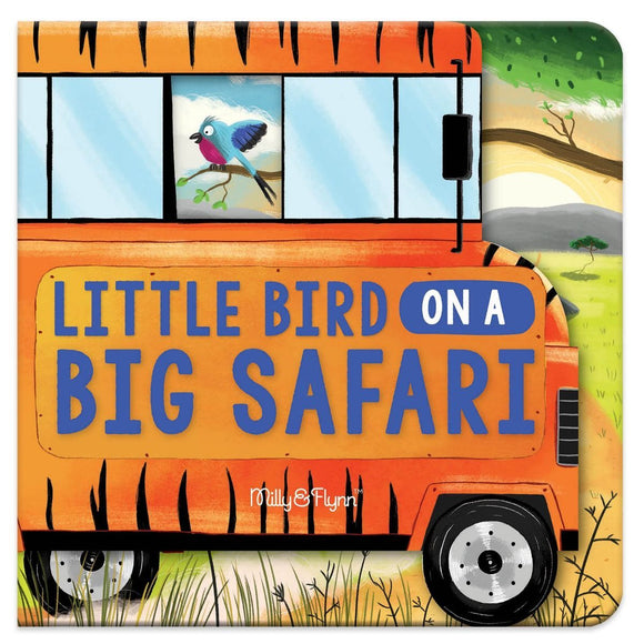 Little Bird on a Big Safari by Milly & Flynn