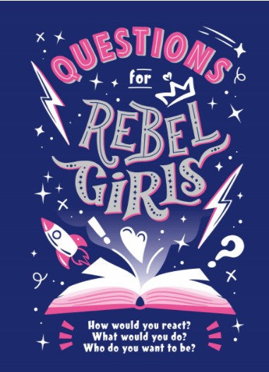 Questions for Rebel Girls by Rebel Girls