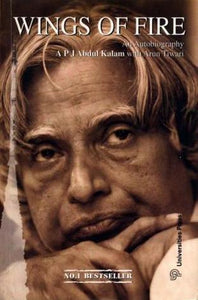 Wings of Fire: An Autobiography by A.P.J. Abdul Kalam with Arun Tiwari