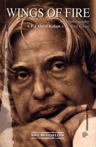 Wings of Fire: An Autobiography by A.P.J. Abdul Kalam with Arun Tiwari