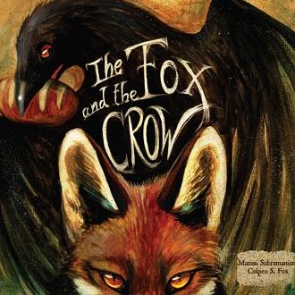 The Fox and the Crow by Manasi Subramaniam