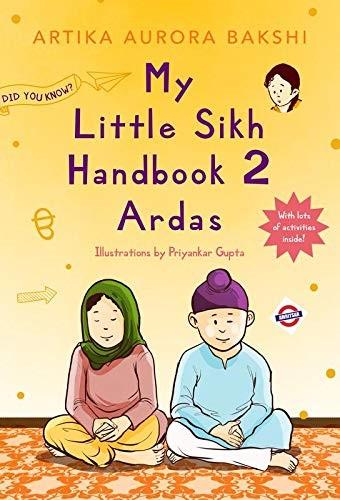 My Little Sikh Handbook 2 Ardas by Artika Aurora Bakshi
