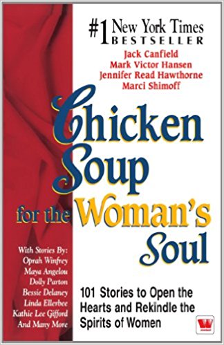 Chicken Soup for The Woman's Soul by Jack Canfield with Mark Victor Hansen & Jennifer Read Hawthorne