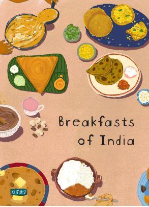 Breakfasts of India by Kutuki