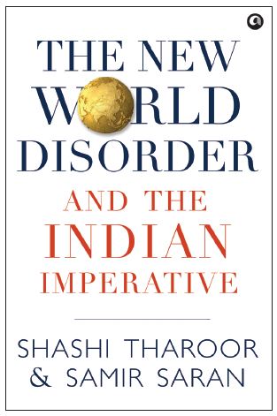 The New World Disorder and the Indian Imperative by Shashi Tharoor & Samir Saran