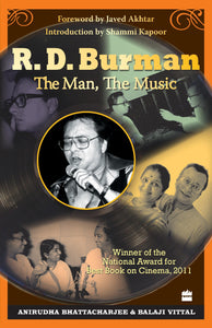 R.D. Burman: The Man, The Music by Anirudha Bhattacharjee & Balaji Vittal