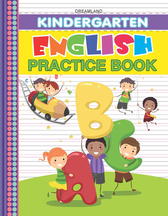 Kindergarten English Practice Book - Early Learning Practice Books by Dreamland Publications