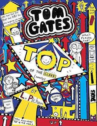Tom Gates #9: Top of the Class by Liz Pichon