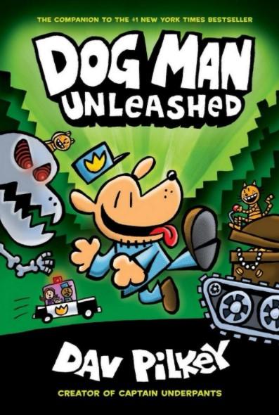 Dog Man #02: Dog Man Unleashed by Dav Pilkey