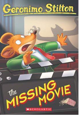Geronimo Stilton #73: The Missing Movie by Geronimo Stilton