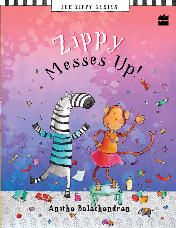 Zippy Messes Up (Meet Zippy Series) by Anitha Balachandran