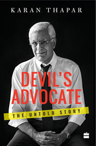Devil's Advocate : The Untold Story by Karan Thapar